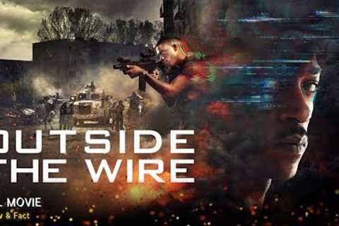 Outside The Wire Full Movie In English | New Hollywood Movie | Review & Facts
