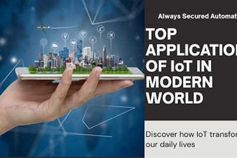 Top Applications of IoT | Real-Life Uses of Internet of Things Explained!