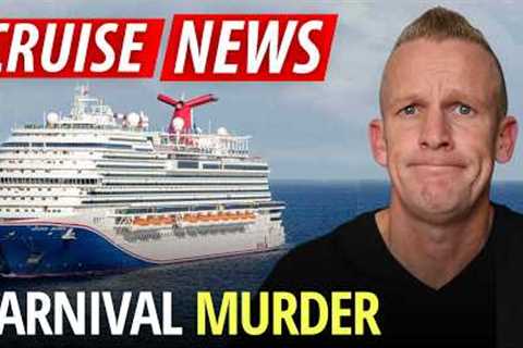 ⚠️CRUISE NEWS: Carnival Murder Update — Suspect FINALLY Appears!