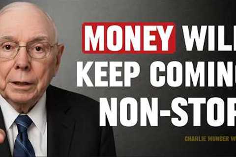 Charlie Munger: How to Build Wealth With Assets, Not Paychecks (VERY IMORTANT)