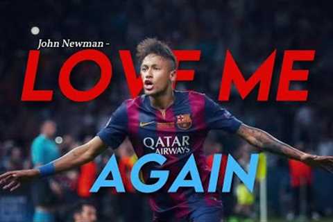 Neymar JR ► Love Me Again - John Newman • Skills &amp; Goals 2014-15 | NIELDELRIO