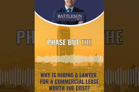 Why Is Hiring A Lawyer For A Commercial Lease Worth The Cost?