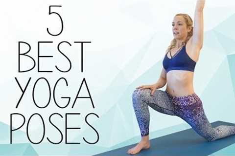 My 5 Favorite Yoga Poses! Flexibility, Weight Loss &amp; Stress Relief with Lindsey