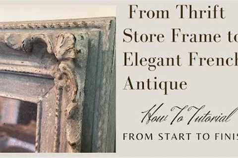 RESIN/PLASTIC FRAMES TRANSFORMED INTO FRENCH ANTIQUE MIRRORS (AN AUTHENTIC LOOK WITHOUT REAL WOOD)