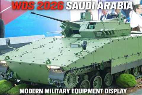 WDS 2026 in Saudi Arabia Showcases Latest Global Modern Military Technology