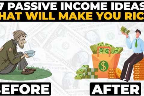 7 Passive Income Ideas That Will Make You Rich (+1 Bonus)
