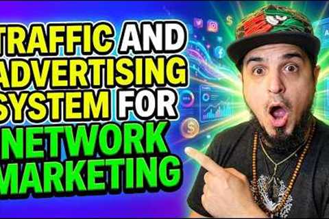 Traffic And Advertising System For Network Marketing - Passive Income Ideas For Affiliates