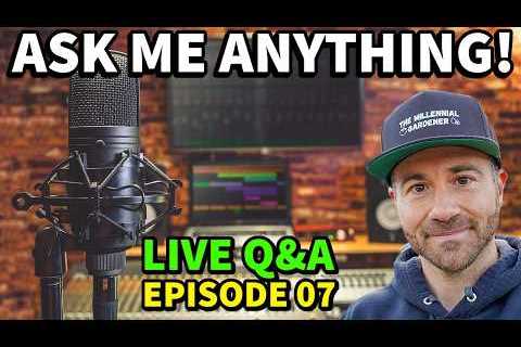 SURPRISE LIVESTREAM! | Ask Me Anything LIVE Q&A: Episode 07 | The Millennial Gardener