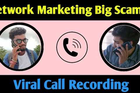 Network Marketing Big Scam | Viral Call Recording | 🤣😂