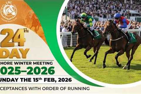 LRC Live  - 24th Day Lahore Winter Meeting 2025-2026 | 15 February, 2026 #horse #race #horserace