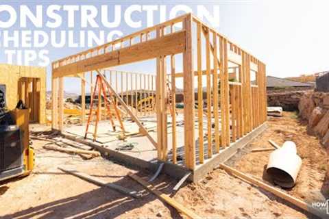 Scheduling Tips For New Construction