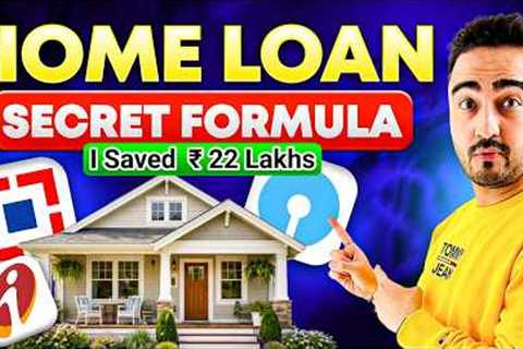 Most Don't Know This simple Home Loan Trick (I Saved ₹22 Lacs)