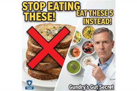 Stop Eating These “Healthy” Breakfast Foods (Dr. Gundry’s Warning)