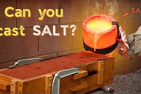 Casting SALT like Metal - What Happens?