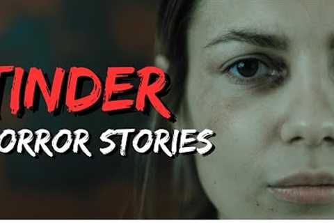 20 TRUE Disturbing Tinder Horror Stories To Put You Off Dating!