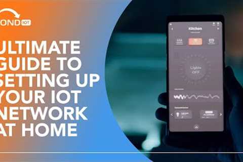 Mastering The Basics Of Home IoT Networking 🏠 - A Beginner's Guide