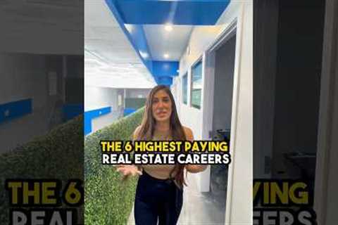 THESE ARE THE 6 HIGHEST PAYING CAREERS IN REAL ESTATE 💵🏡