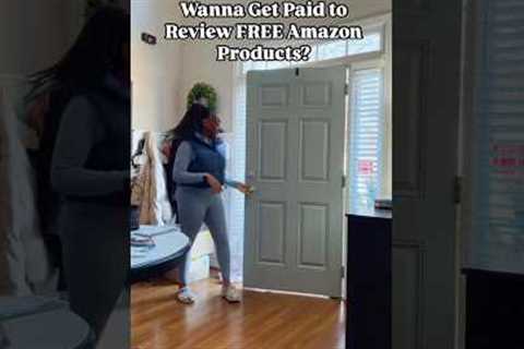 Wanna get paid to review FREE AMAZON PRODUCTS