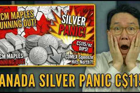 CANADA SILVER PANIC: C$115/oz DIPS – RCM Maples RUNNING OUT, COMEX Squeeze Hits North!