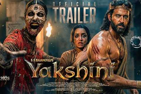 YAKSHINI - Official Trailer | Hrithik Roshan | Shraddha Kapoor | New Movie Trailer | Trailers 2026