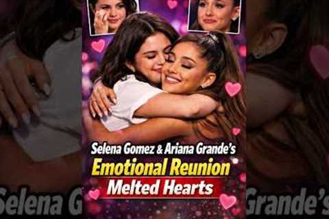 The Meeting Between Selena Gomez and Ariana Grande Was Truly Heartwarming