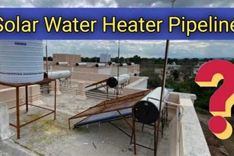 Solar Water Heater Pipe line Kaise Karte hai | solar water heater pipeline digram | electro junction