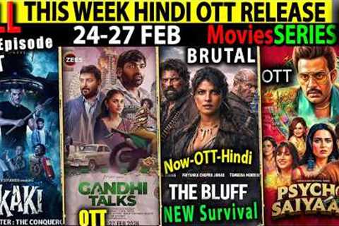This WEEK New Hindi OTT Release 24-27FEB l Ekaki5-GandhiTalks-PsychoSayiaan-Bluff-CrimeMoviesSeries