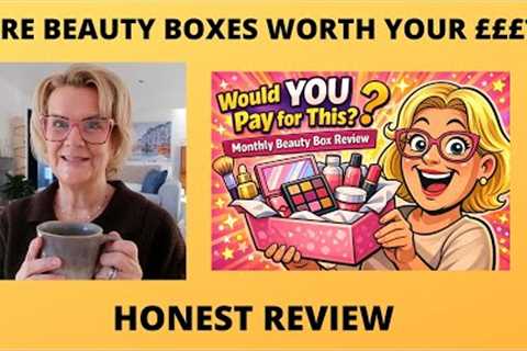 Are Monthly Beauty Boxes Worth It? | Honest Review (Episode 1)