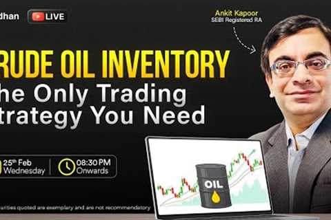 Crude Oil Inventory: The Only Trading Strategy You Need
