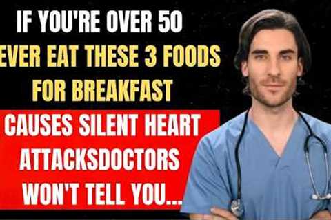 Your Doctor Won't Tell You These 3 Healthy Breakfast Foods Cause SILENT HEART ATTACKS