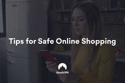 Online Shopping: Safety Tips | NordVPN