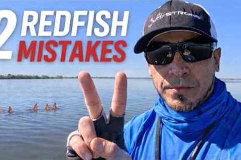 Catch MORE Redfish By Fixing These 2 Mistakes