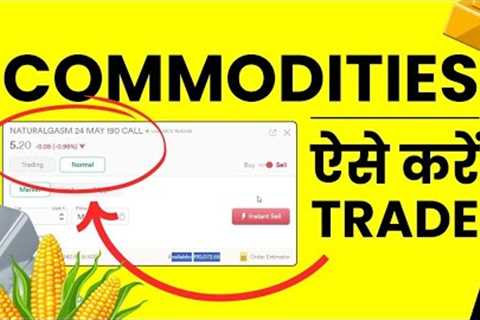 Commodities Trading kaise karen 2026 me | Basic Strategy Follow in Commodities Trading 2026