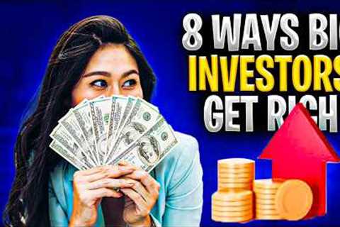 Top 8 Wealth Building Strategies Used by Big Investors Today (2026)