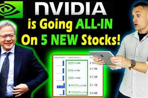 NVIDIA just spent BILLIONS on 5 NEW Stocks! 🤑