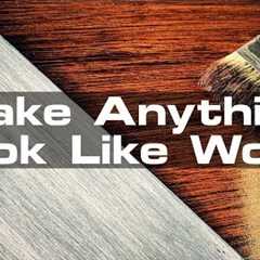Make Anything Look Like Wood