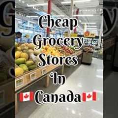 Cheap Grocery Stores in Canada 🛒 🇨🇦