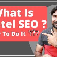 Basic To Advance SEO Steps for Hotel & Hospitality Industry in 2021 | Hotel SEO Guide Step by..