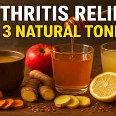 📢 Top 3 Natural Healing Tonics for Arthritis Relief | Soothe Joint Pain & Inflammation..