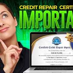 Why Credit Repair Certification Is Important