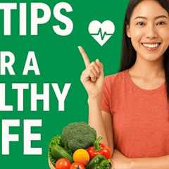 10 Tips For A Healthy Life |Health Tips 2025 |Healthy Lifestyle Tips