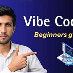 Vibe Coding Tutorial for Beginners | Build Apps With AI in 2026
