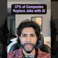37% of Companies Will Replace Your Role With AI This Year