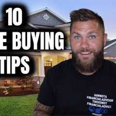 10 Home Buying Tips for 2021 | First Time Home Buyers Guide and Mistakes To Avoid