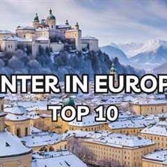 Top 10 Winter Destinations in Europe | Places to Visit in Winter | 4K Video