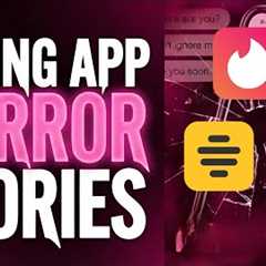 Stay Away From This App!! TRUE Shocking Dating App Horror Stories