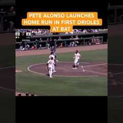 PETE ALONSO LAUNCHES HOME RUN IN FIRST ORIOLES AT BAT