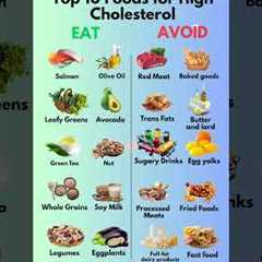 Top 10 Foods to Eat & Avoid for High Cholesterol