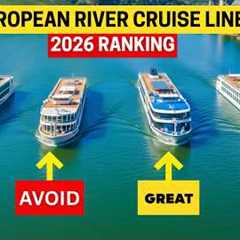 European River Cruise Lines Ranked from WORST to BEST