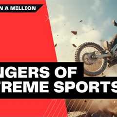 Thrills & Spills: The Hidden Dangers of Extreme Sports | Shocking Accidents & Safety Tips